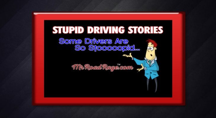 Stupid Driving Stories 3